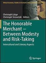 The Honorable Merchant Between Modesty And Risk-Taking: Intercultural And Literary Aspects