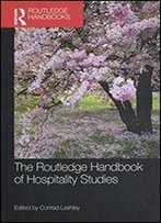 The Routledge Handbook Of Hospitality Studies (Routledge Handbooks)